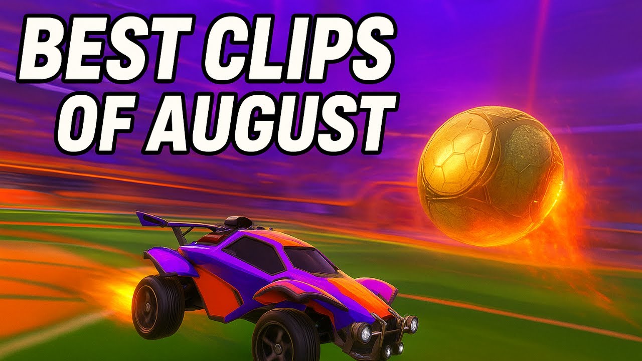 BEST CLIPS OF AUGUST