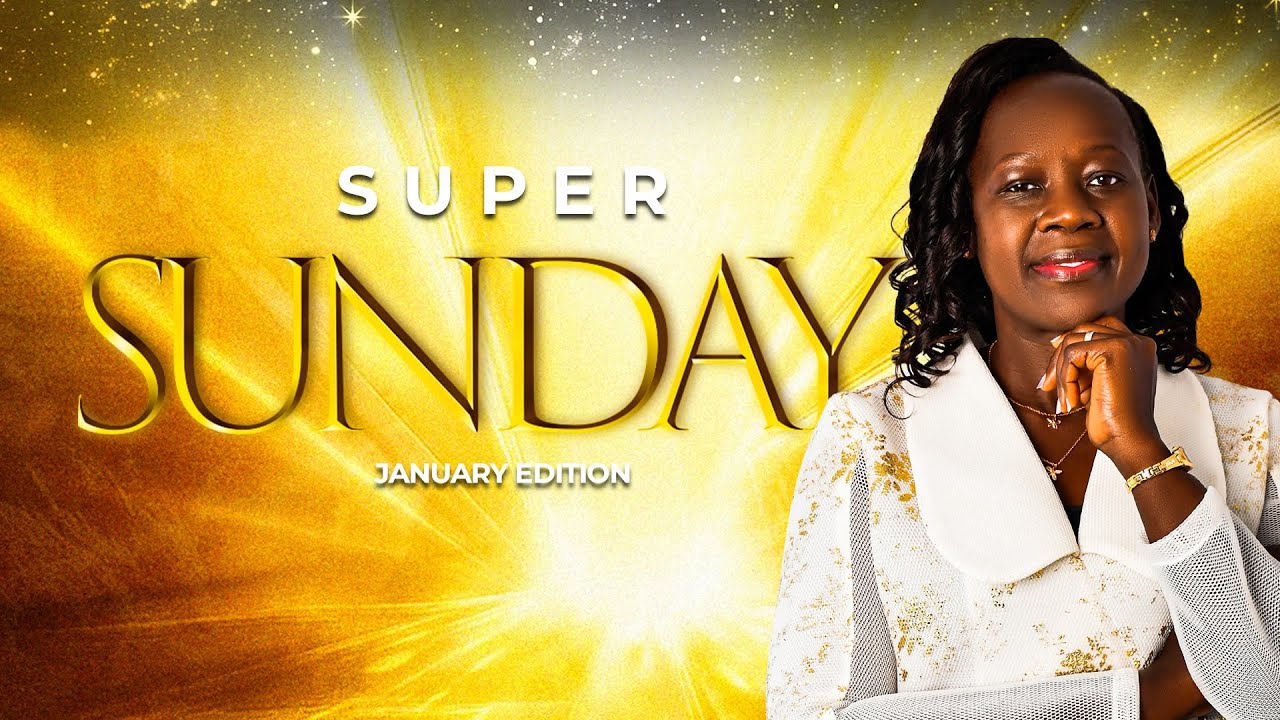SUPER SUNDAY || JANUARY EDITION || PST ANNE OSCAR