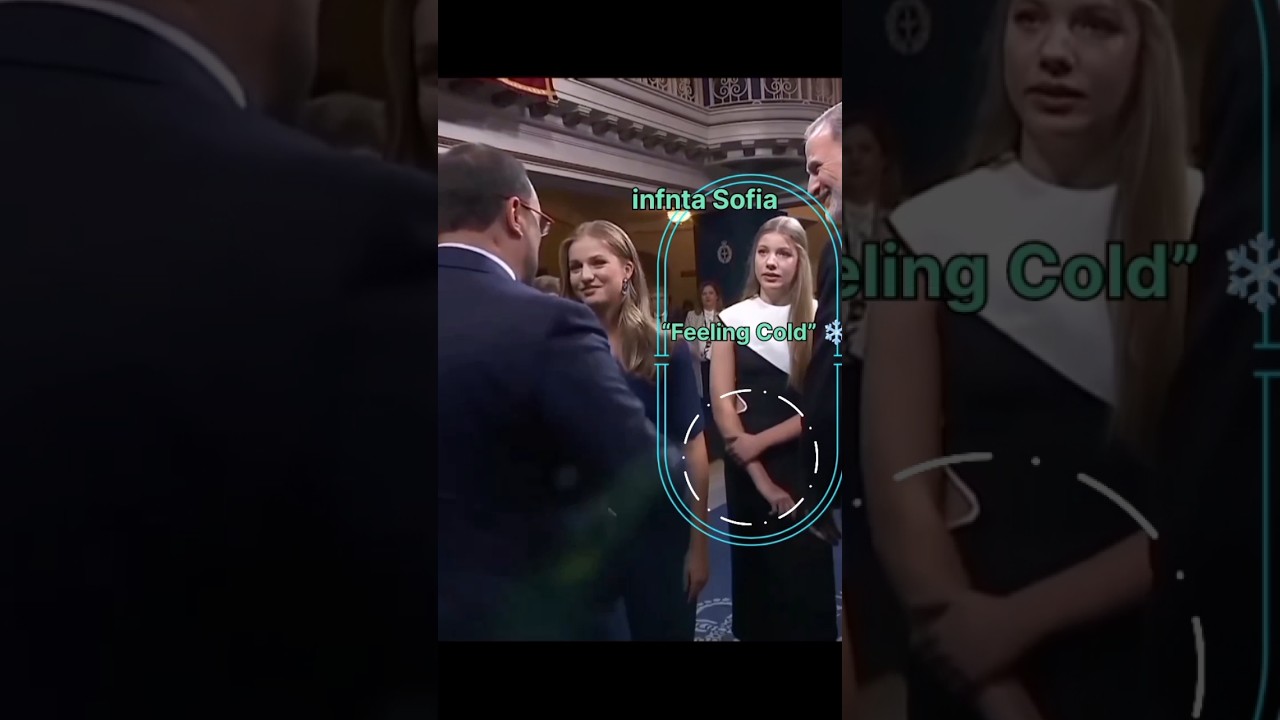 ✨ feeling 🥶Infanta Sofia shivered from the cold!/Royal family of Spain#leonor#sofia#newshort.