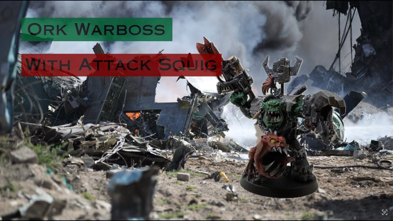 What do we think of the Ork Warboss with Attack Squig?