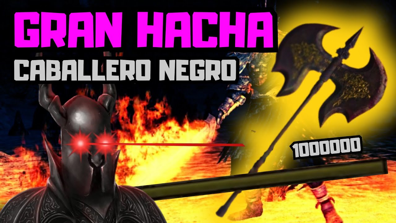 DARK SOULS pero con la GRAN HACHA DEL CABALLERO NEGRO