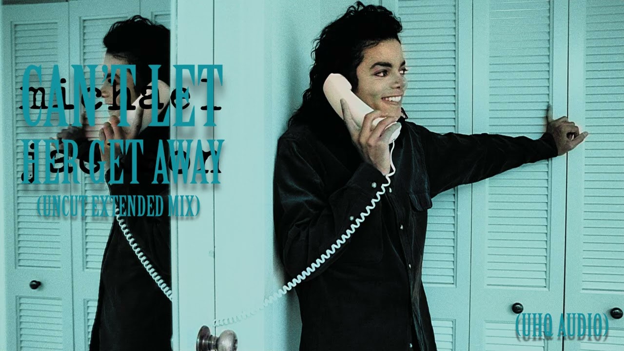 [NEW LEAK] Michael Jackson - Can't Let Her Get Away (Uncut Version) [UPSCALED UHQ AUDIO] 4K