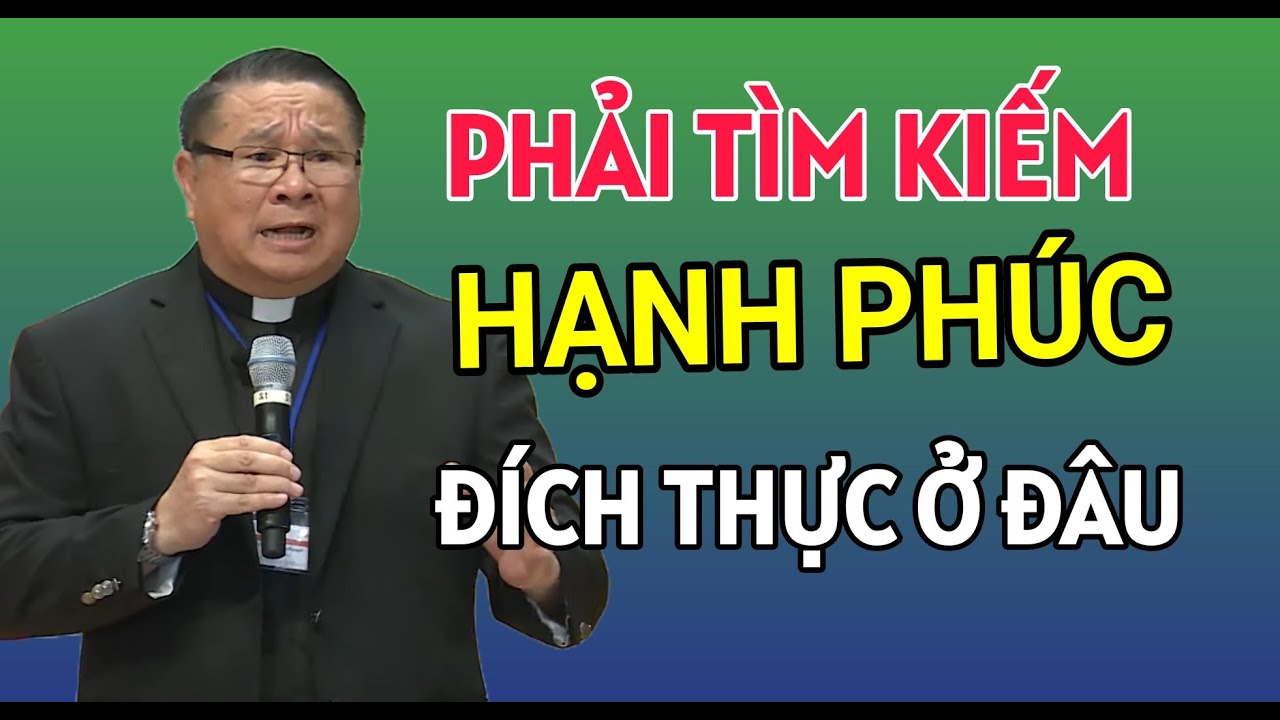 PHẢI TÌM KIẾM HẠNH PHÚC ĐÍCH THỰC Ở ĐÂU | CHA HY GIẢNG VÀ GIẢI ĐÁP THẮC MẮC PHỤNG VỤ