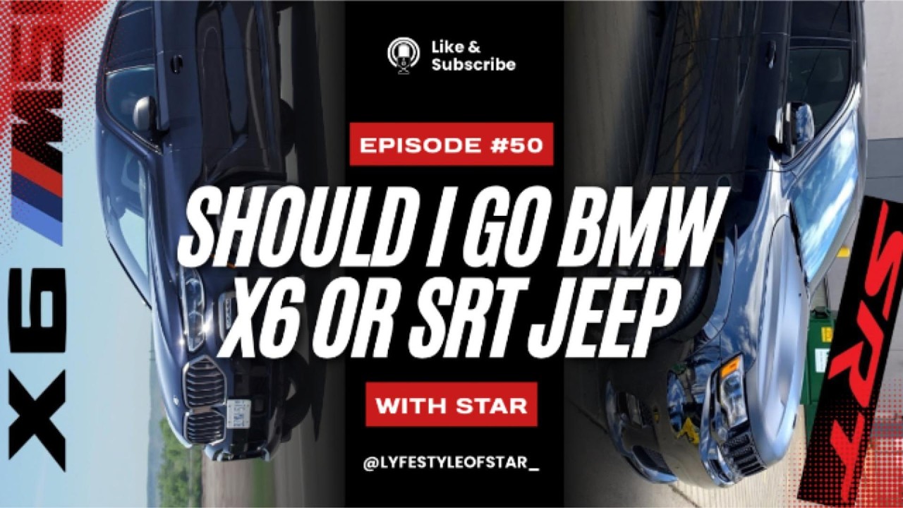 SRT Jeep or BMW X6 M50i
