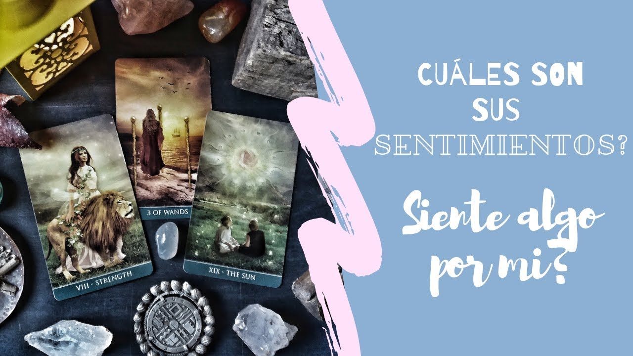 Cu&aacute;les son sus sentimientos por mi? + Carta Energ&eacute;tica del D&iacute;a -  Tarot Interactivo del Amor