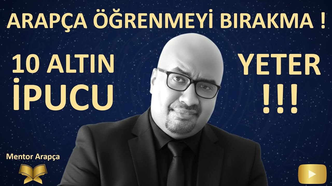 Sıkıldım bu işten diyorsan izle - Altın ipuçlar ile Arapça Nasıl Öğrenilir