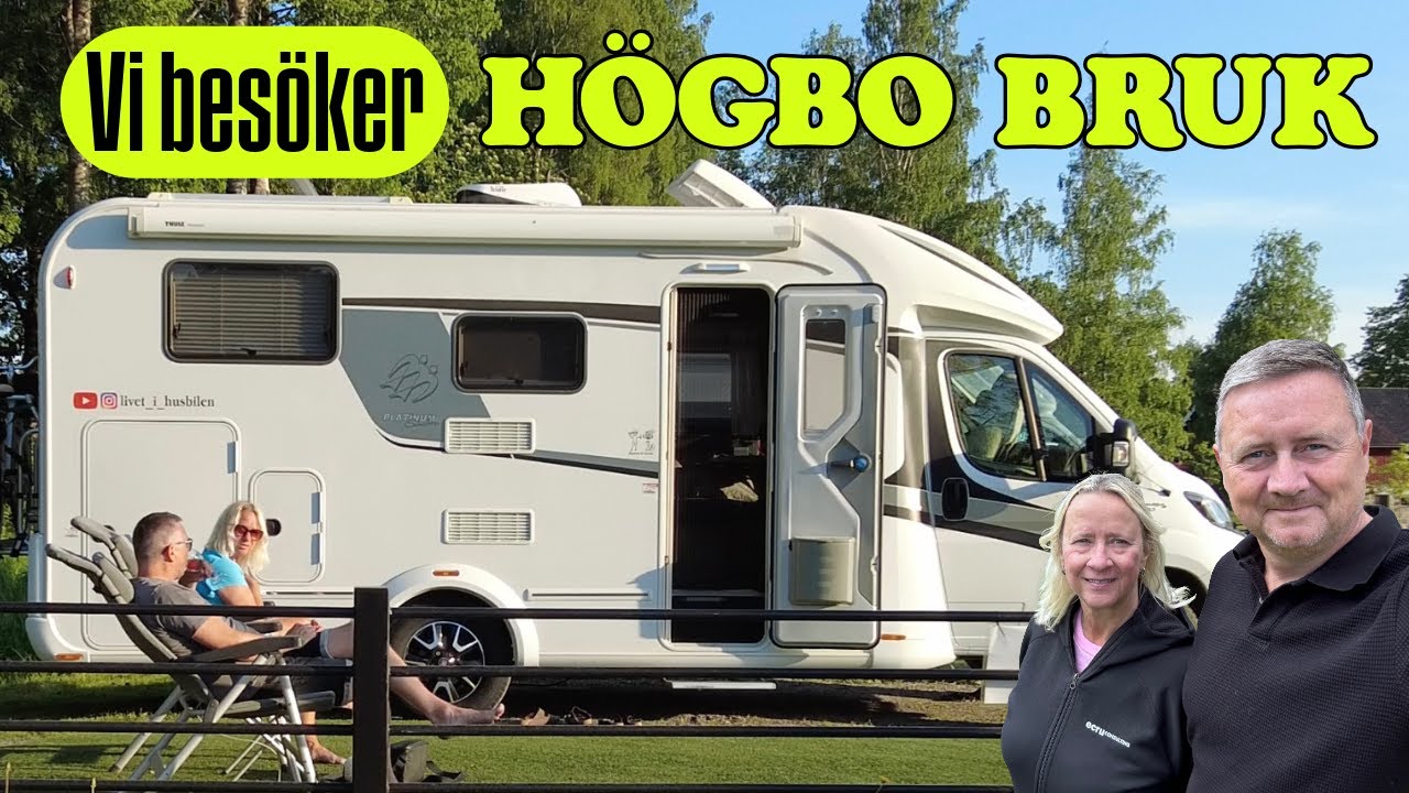 VI ÅKER TILL HÖGBO BRUK MED HUSBILEN