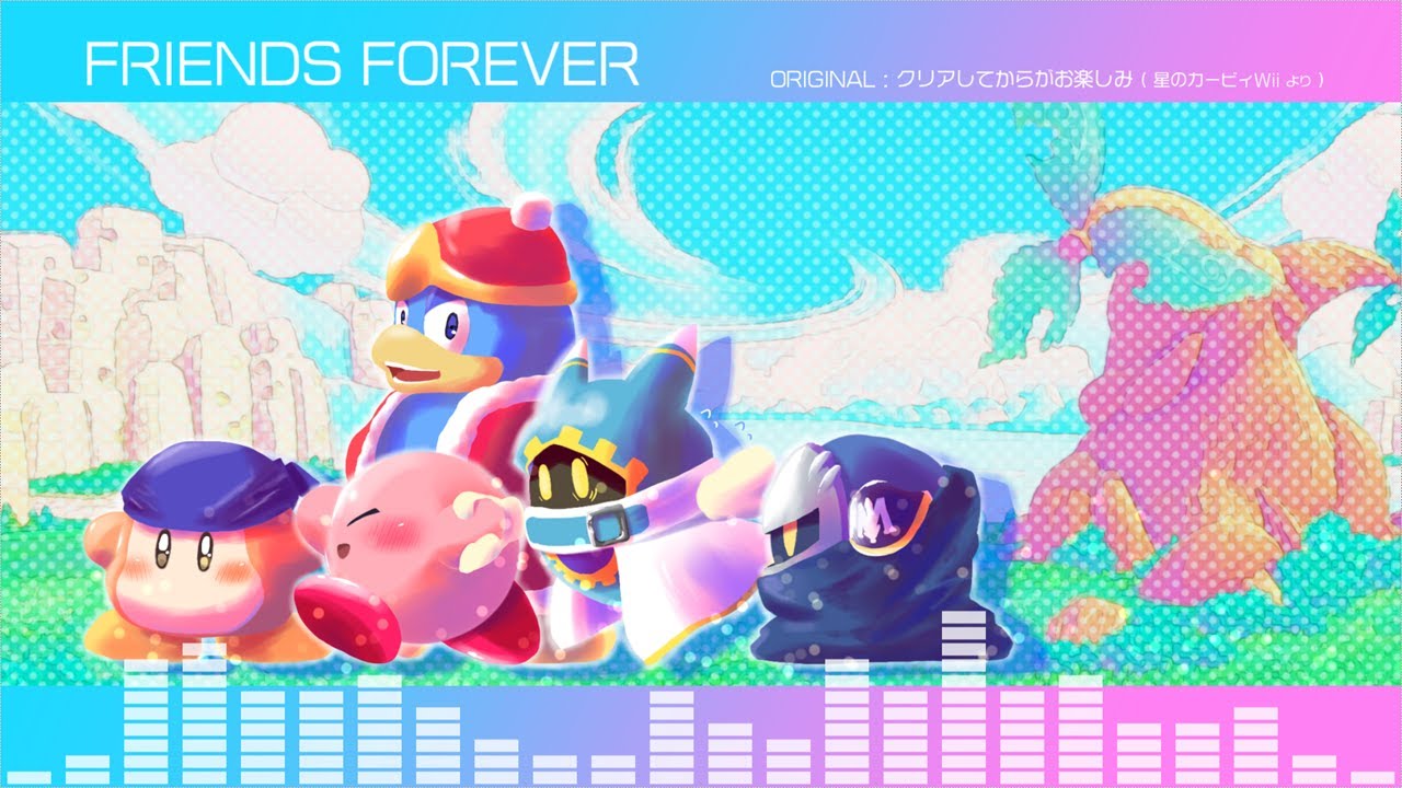 【カービィアレンジ】FRIENDS  FOREVER｜クリアしてからがお楽しみ / 星のカービィWii より