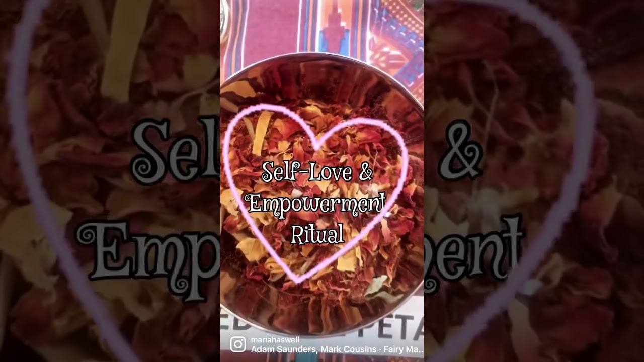 𝐇𝐨𝐰 𝐓𝐨 𝐏𝐞𝐫𝐟𝐨𝐫𝐦 𝐒𝐞𝐥𝐟-𝐋𝐨𝐯𝐞 & 𝐄𝐦𝐩𝐨𝐰𝐞𝐫𝐦𝐞𝐧𝐭 𝐑𝐢𝐭𝐮𝐚𝐥 