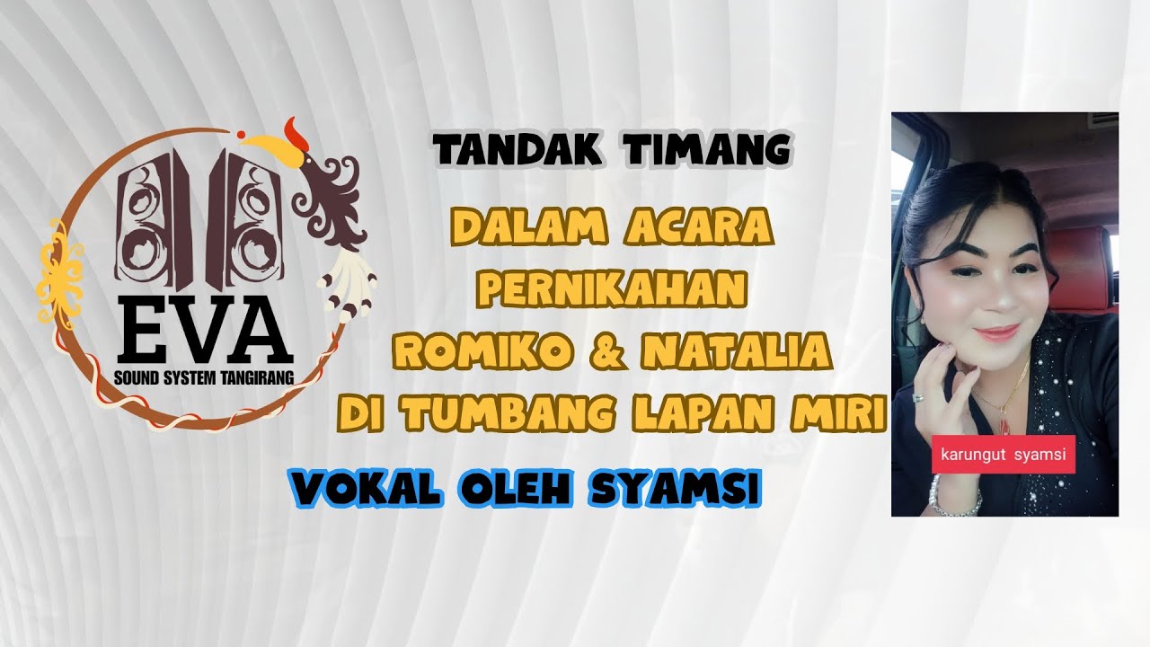 Tandak Timang Syamsi - Pernikahan Romiko & Natalia Tumbang Lapan Miri