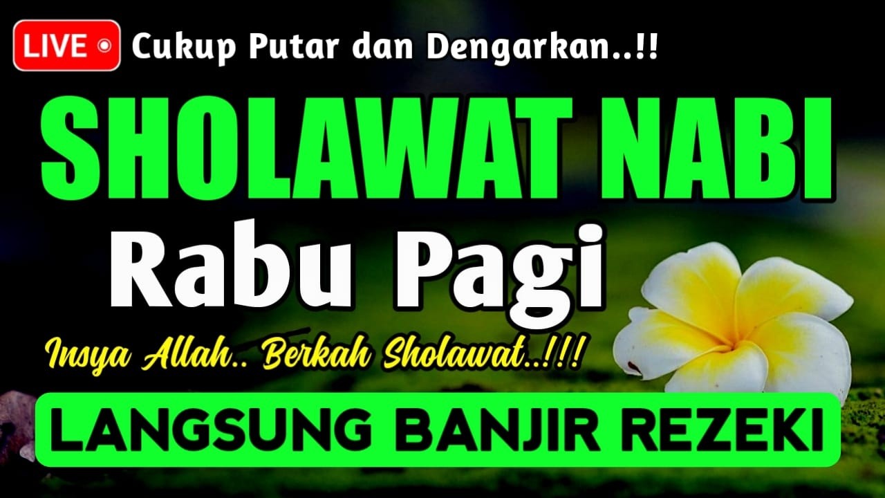 SHOLAWAT PENARIK REZEKI PALING DAHSYAT, Sholawat Nabi Muhammad SAW, SALAWAT JIBRIL PALING MERDU