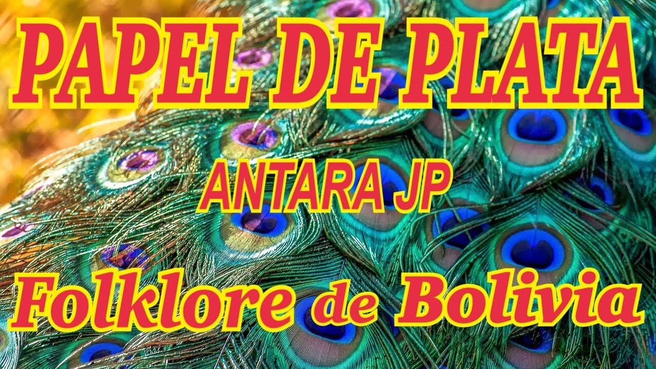 PAPEL DE PLATA música Boliviana (tradicional andino)   ANTARA JP