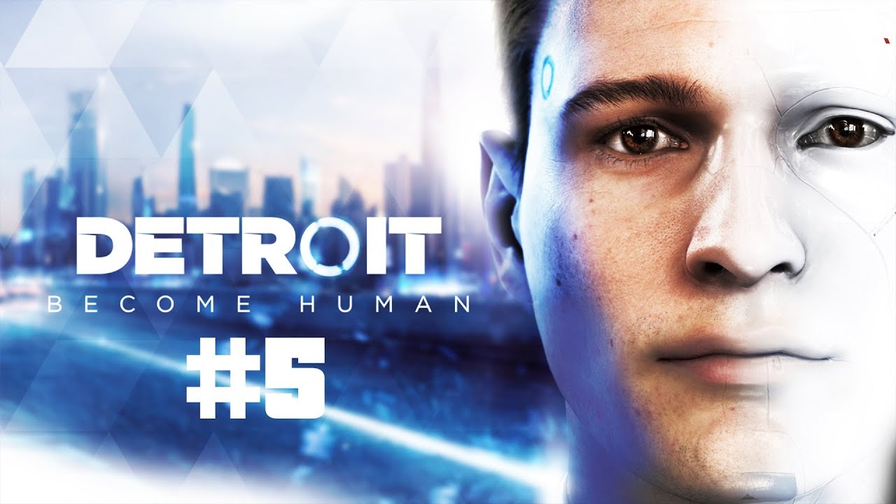 Detroit: Become Human #5 || PS4 || Papa Todd, papa Leo