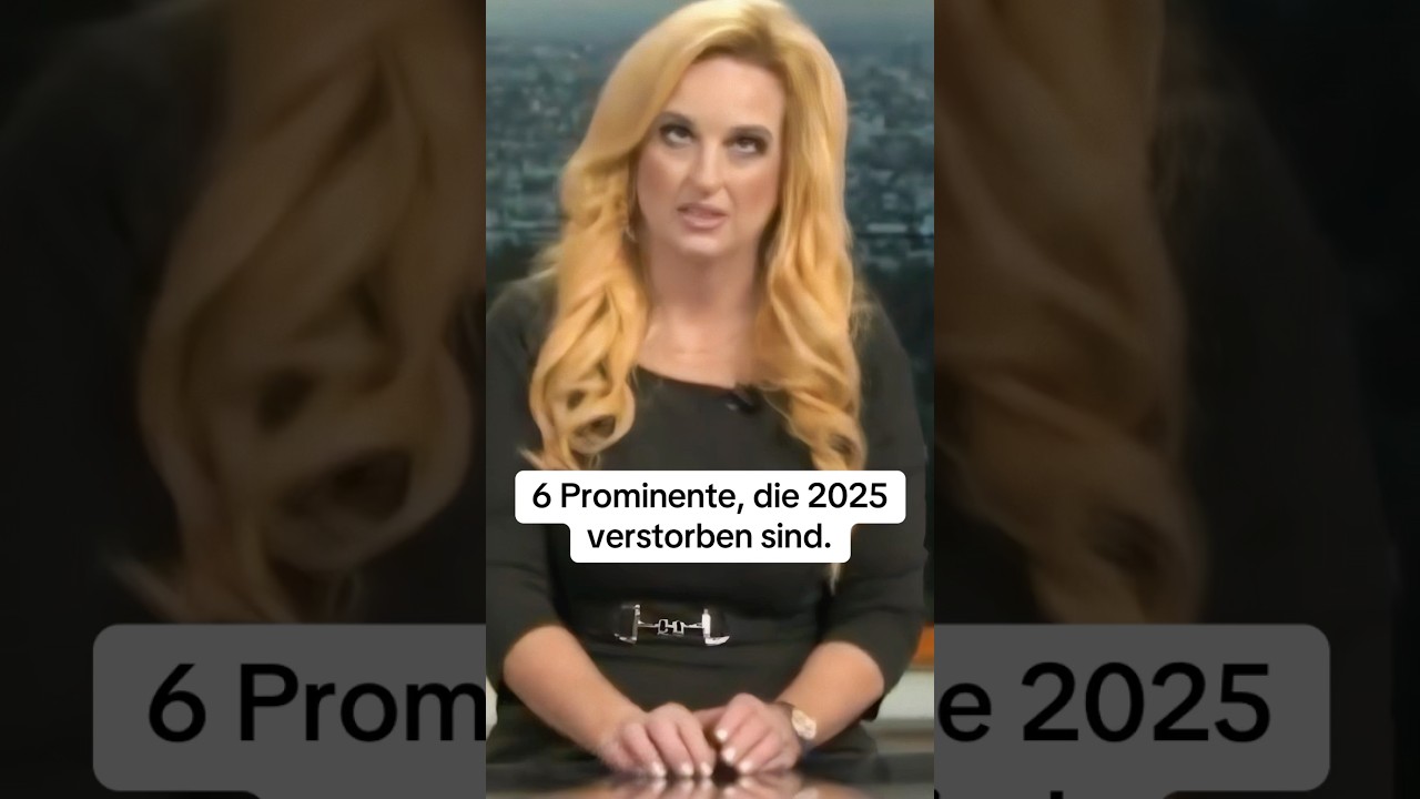 6 Prominente, die 2025 verstorben sind.