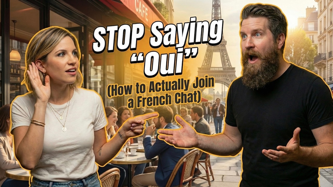 STOP Saying “Oui” , How to Actually Join a French Chat I Ep. 6