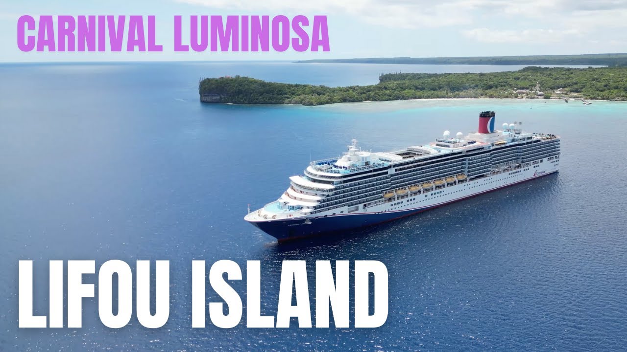 Carnival Luminosa & Lifou Island New Caledonia From Above - January 2025
