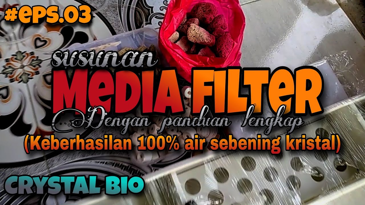 SUSUNAN MEDIA FILTER - AIR SEBENING CRYSTAL - CRYSTAL BIO || Panduan lengkap 100% Berhasil