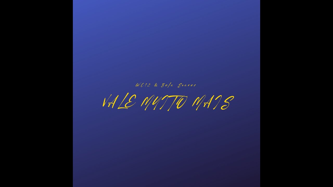 WC12 & Bela Soares - Vale Muito Mais (Prod. CAIQ)