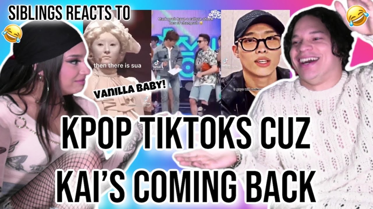 Siblings react to KPOP TikToks cause KAI is having a COMEBACK😲😂😍