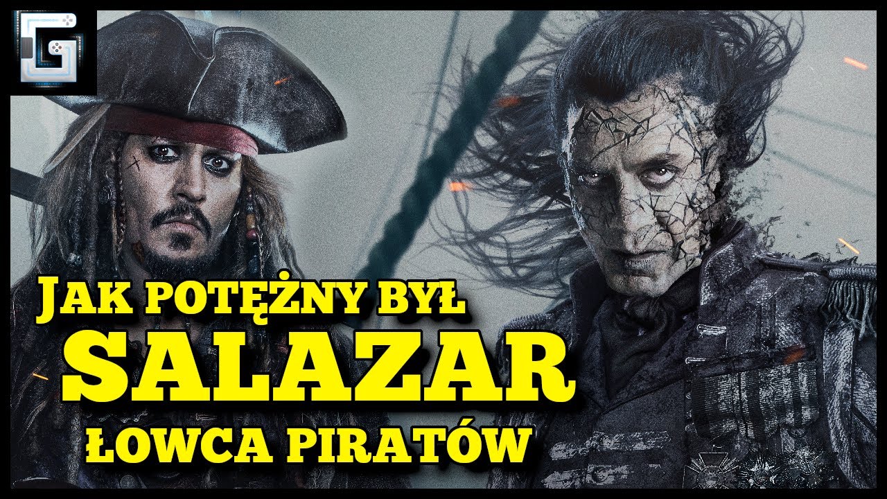 Jak Potężny był Salazar? Pogromca Pirat&oacute;w