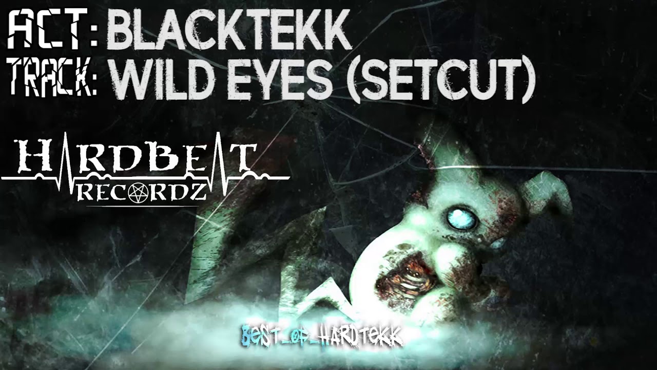 BlackTekk - Wild Eyes (Setcut)