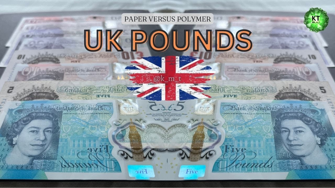 UK POUNDS | PAPER vs POLYMER SERIES | UNITED KINGDOM CURRENCY