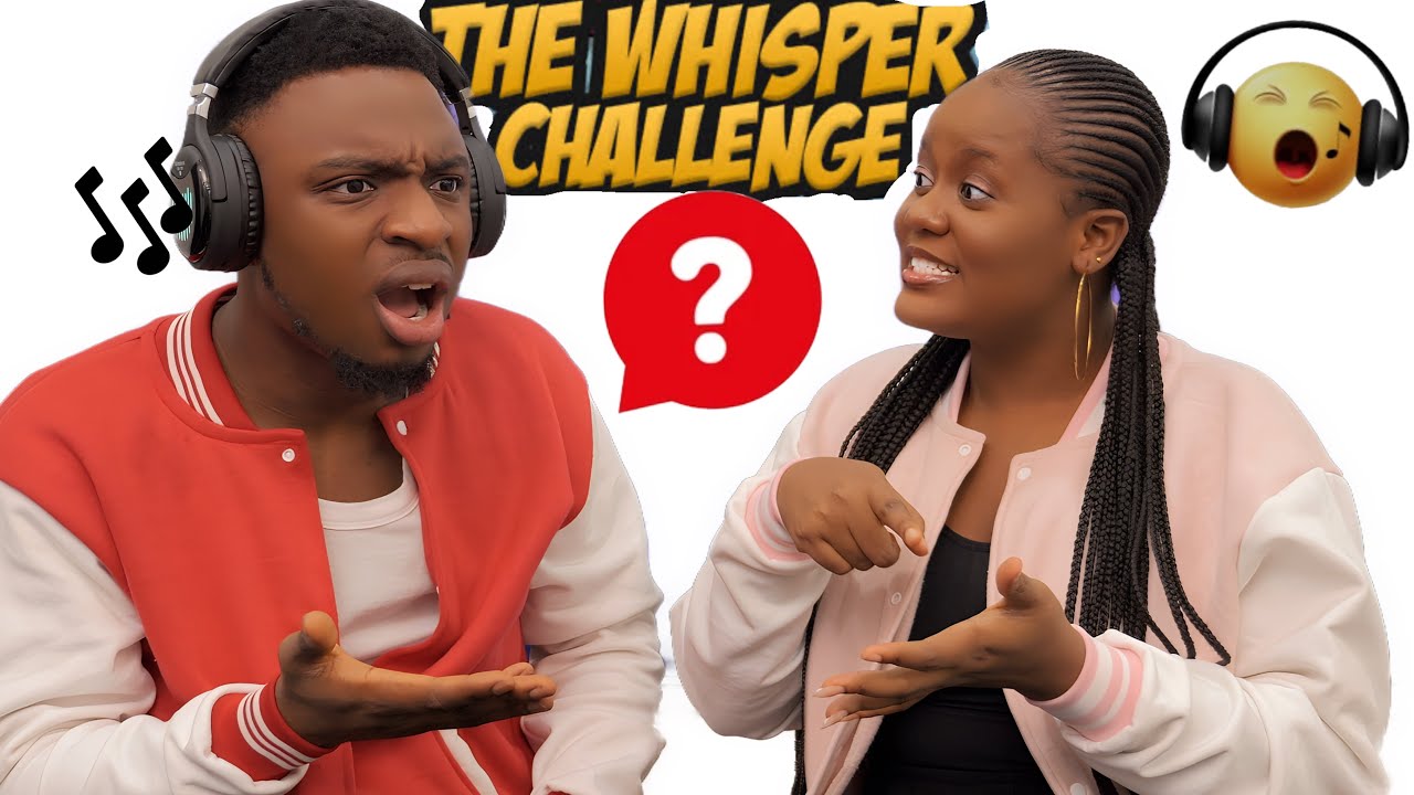 THE WHISPER CHALLENGE *extremely hilarious*
