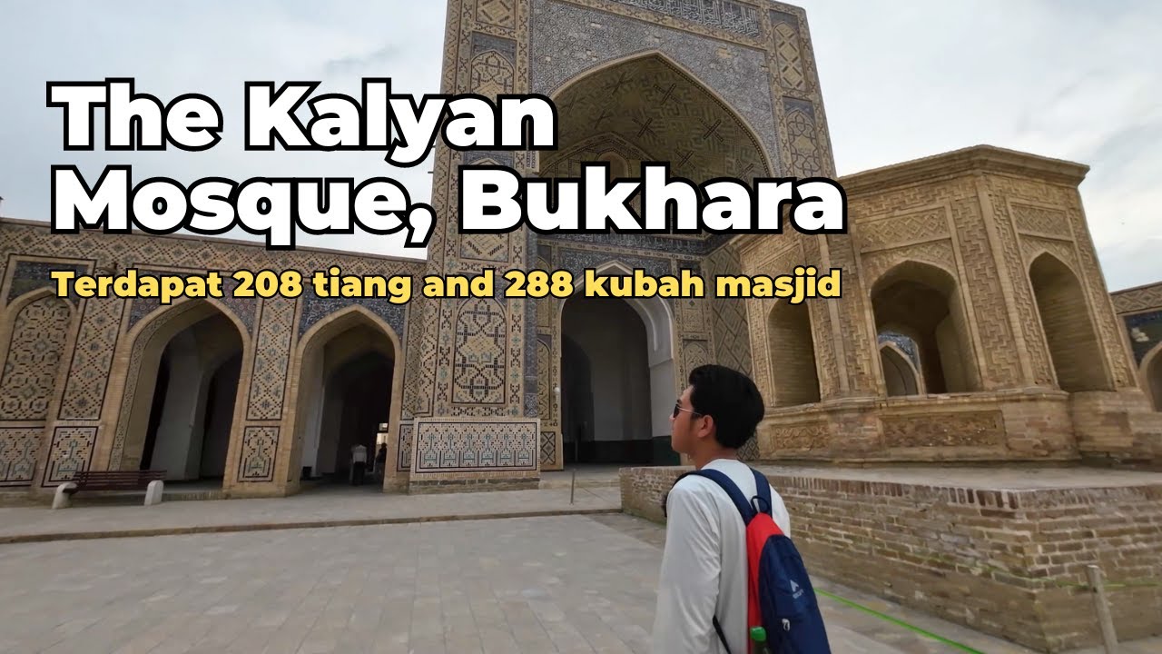 Arsitektur Menakjubkan di Kalon Mosque dan Kalon Minaret - Bukhara, Uzbekistan