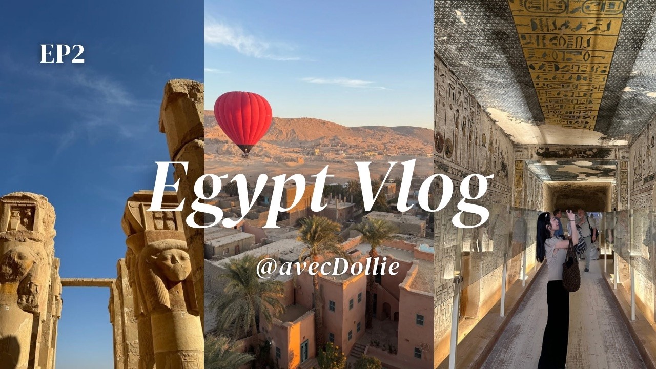 Egypt Vlog 02 : Hot Air Balloon, Valley of the Kings, Hatshepsut, Medinet Habu&Winter Palace1886