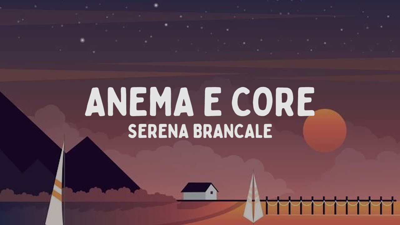Serena Brancale - ANEMA E CORE (Testo/Lyrics)