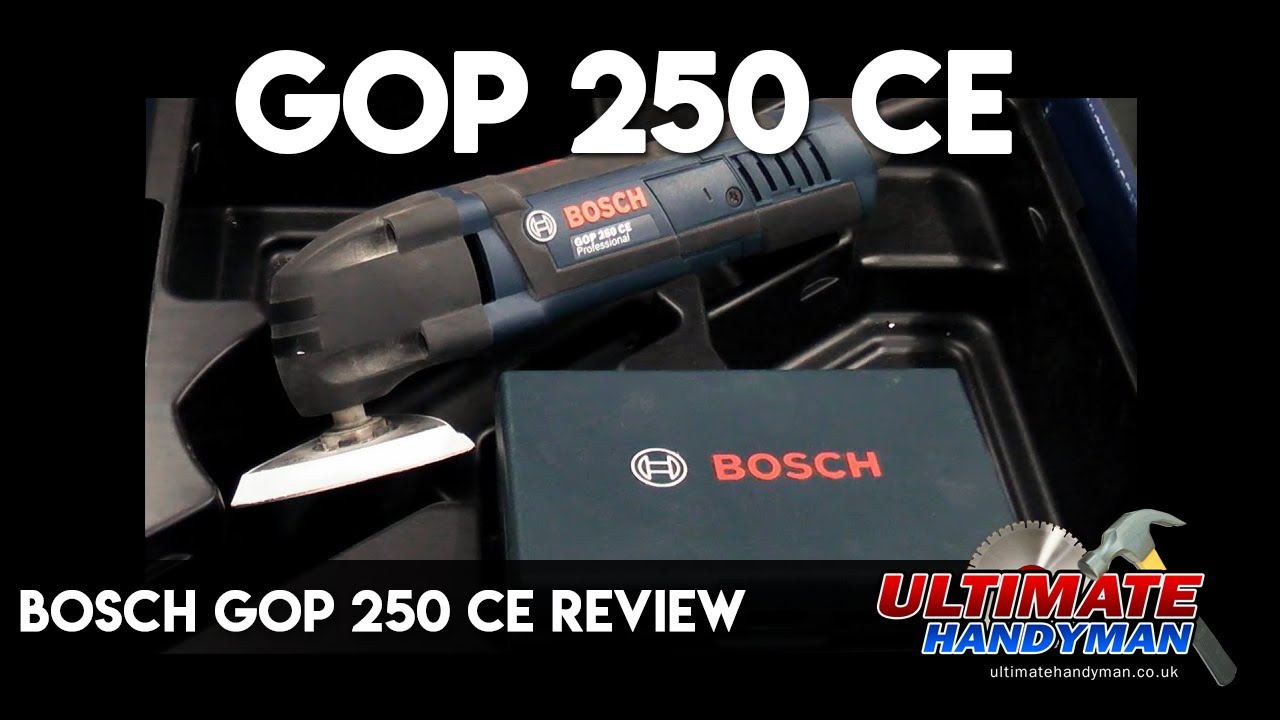 Bosch GOP 250 CE review