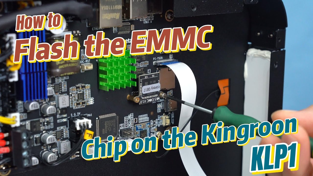 How to Flash the EMMC Chip on the Kingroon KLP1 3D Printer