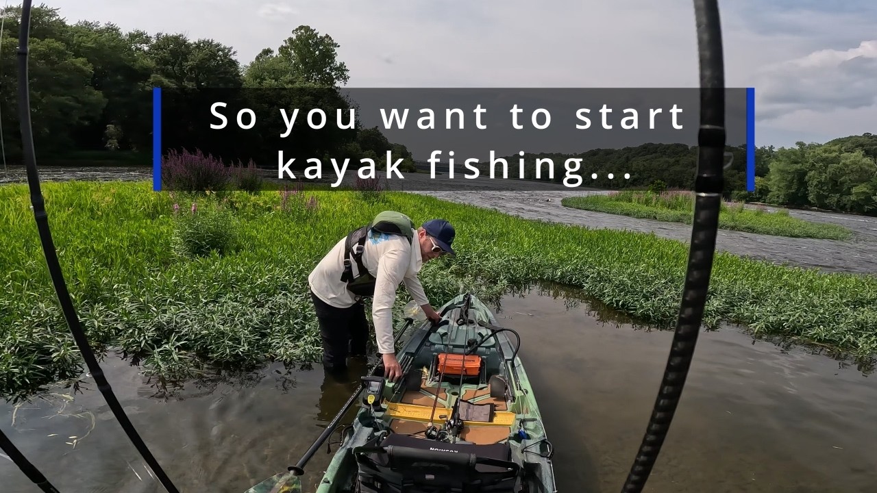 So You Want to Start Kayak Fishing in 2026?!