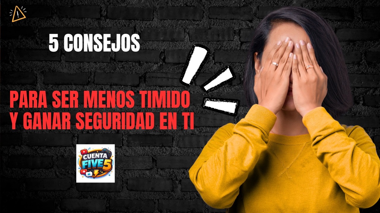 🧠✨5 Consejos para Ser Menos Tímido Y Ganar Seguridad En TI💪👀