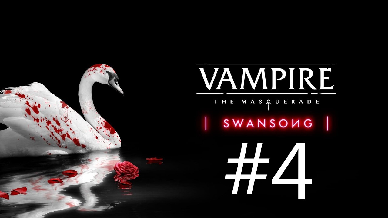 VtM: Swansong #4 | Прохождение на русском