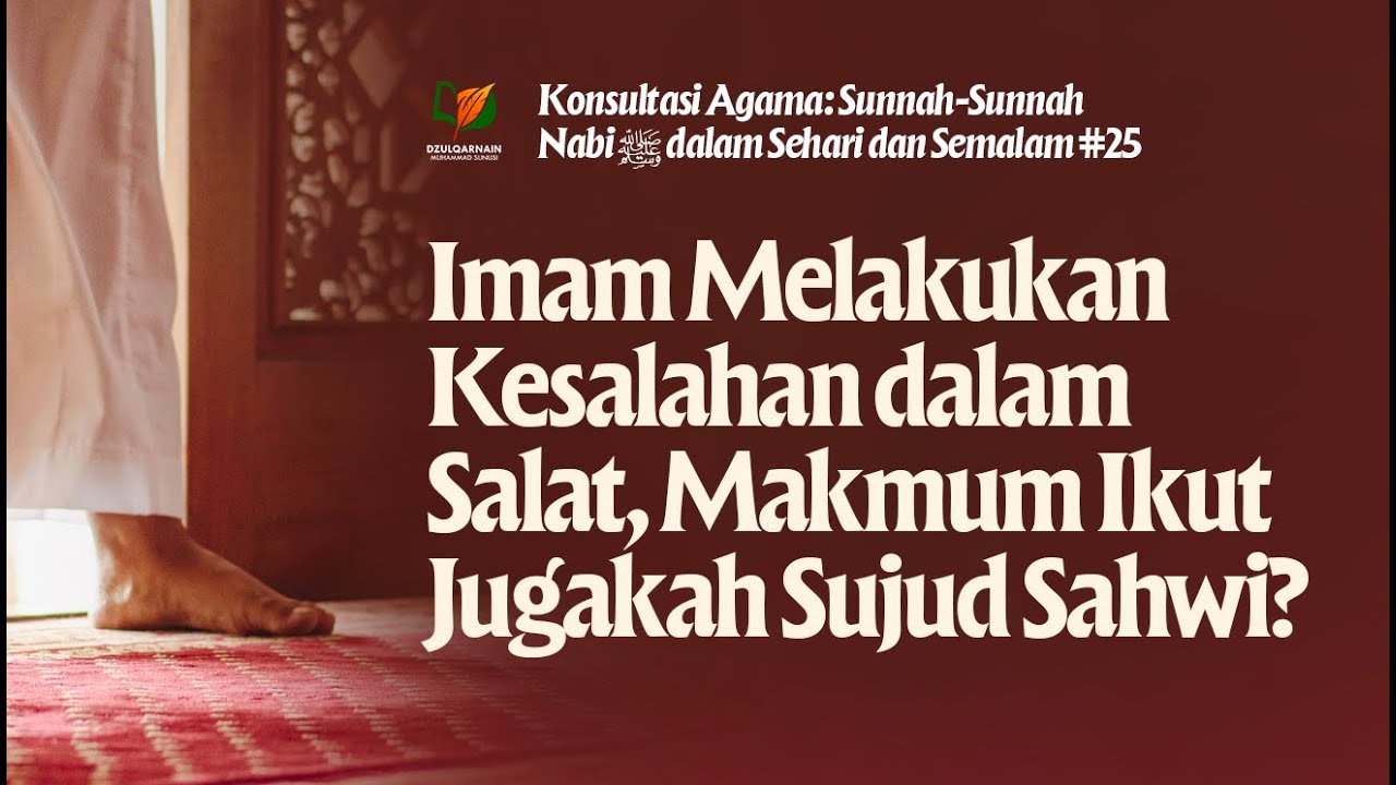 Imam Melakukan Kesalahan dalam Salat, Makmum Ikut Jugakah Sujud Sahwi?