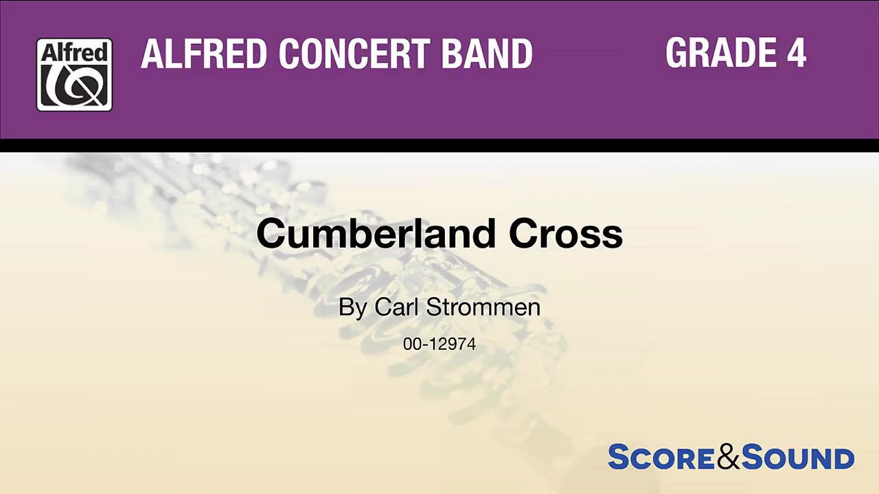Cumberland Cross, by Carl Strommen &ndash; Score & Sound