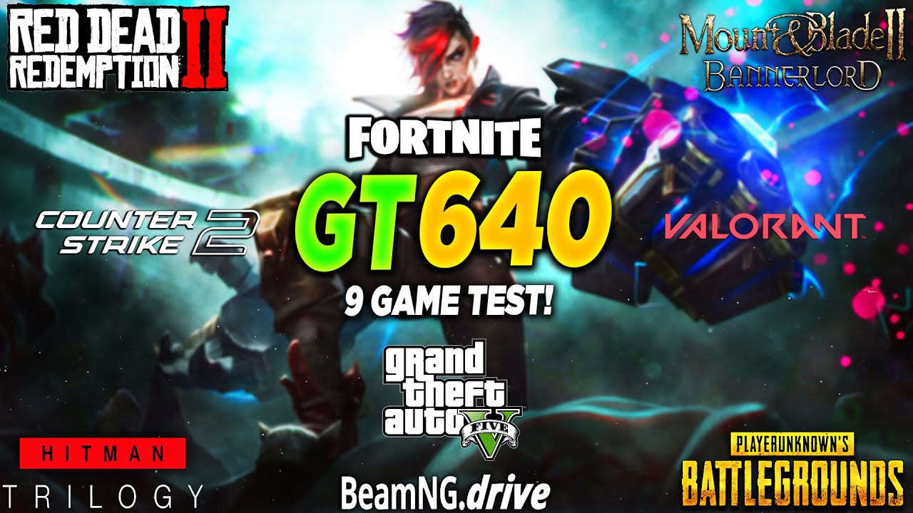 GT 640 + i5 10400F - Test in 9 Games in 2025