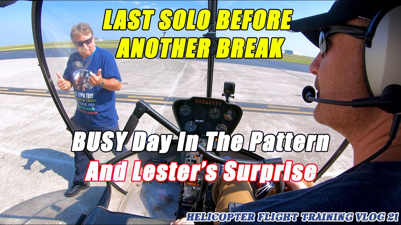 Busy Day in the Pattern!  Last SOLO Before Another Break + A Surprise Gift for Lester | Helo VLOG 21