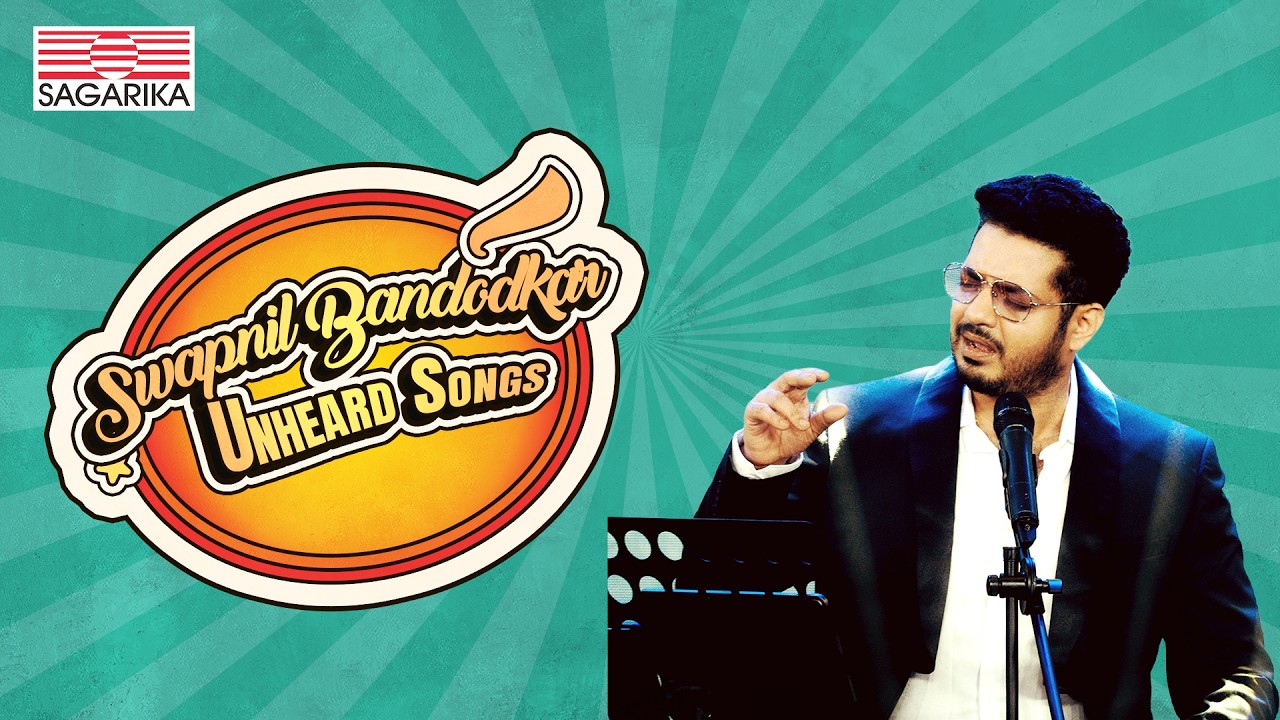 Unheard Love Songs of Swapnil Bandodkar I Sagarika Marathi
