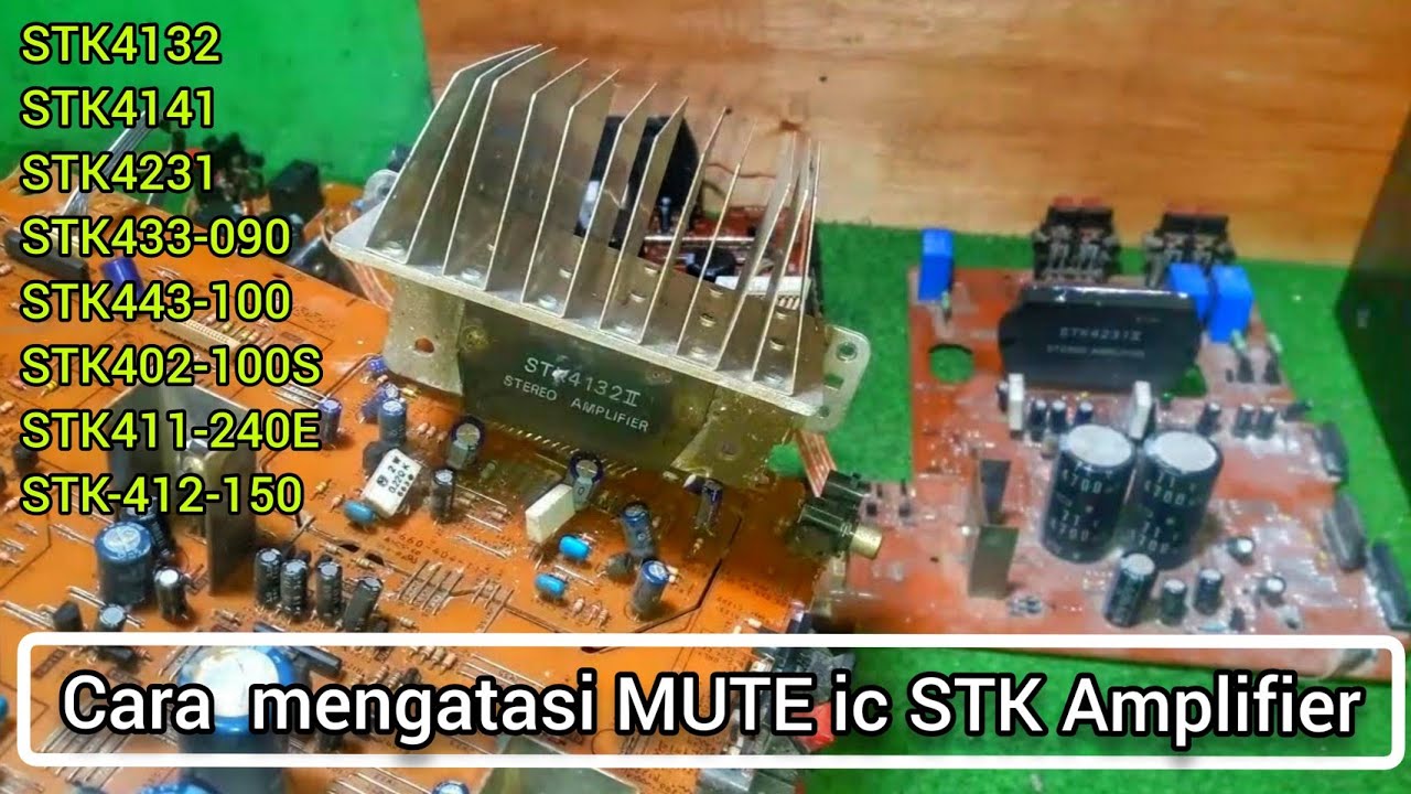 Cara mengatasi MUTE IC Amplifier STK4132,STK4141,STK4231,STK433-100,STK443-090,STK412-150