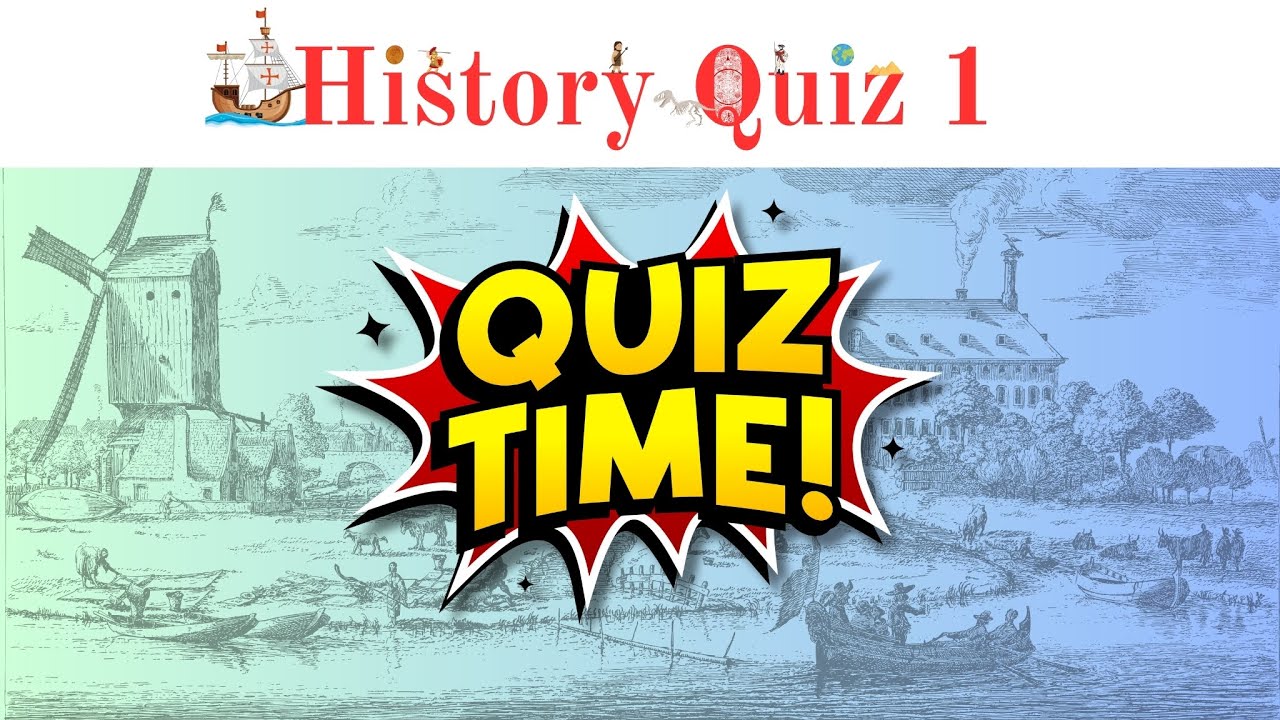 History Quiz 1 Multiple Choice - Test your knowledge with History Trivia