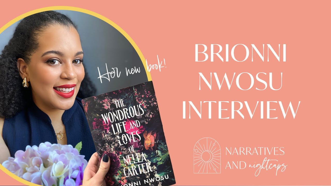 Author Interview with Brionni Nwosu - THE WONDROUS LIFE AND LOVES OF NELLA CARTER