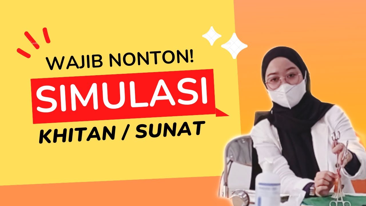 SIMULASI KHITAN TERLENGKAP, WAJIB NONTON!!!!!!