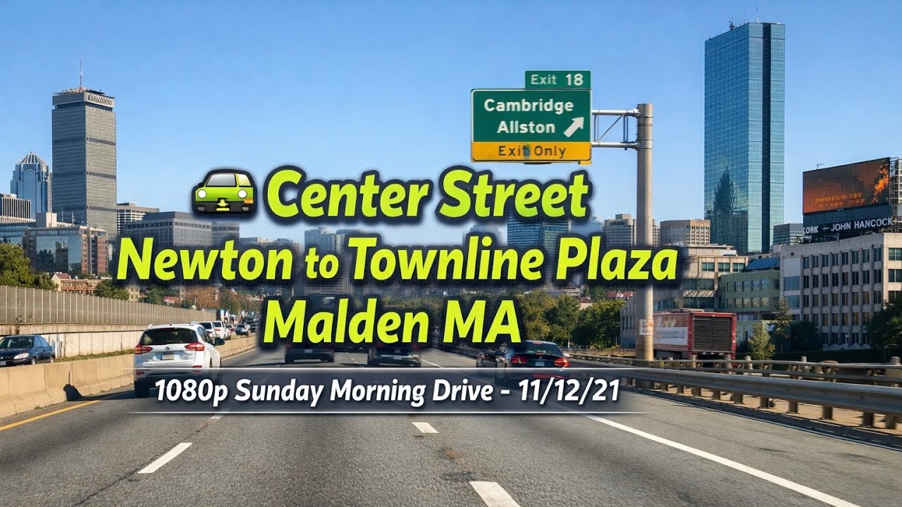 Center Street Newton to Townline  Plaza Malden MA | 1080p  Sunday  Morning Drive  - 11/12/21