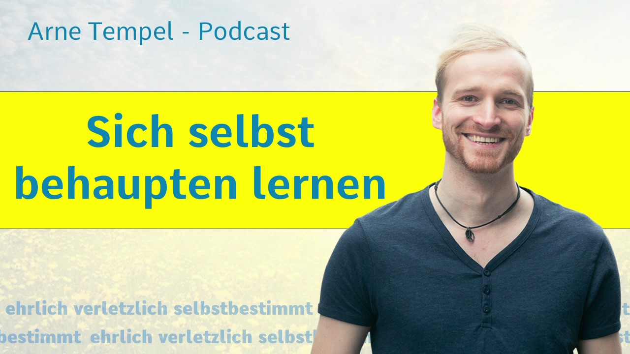 Sich selbst behaupten lernen [Podcast]