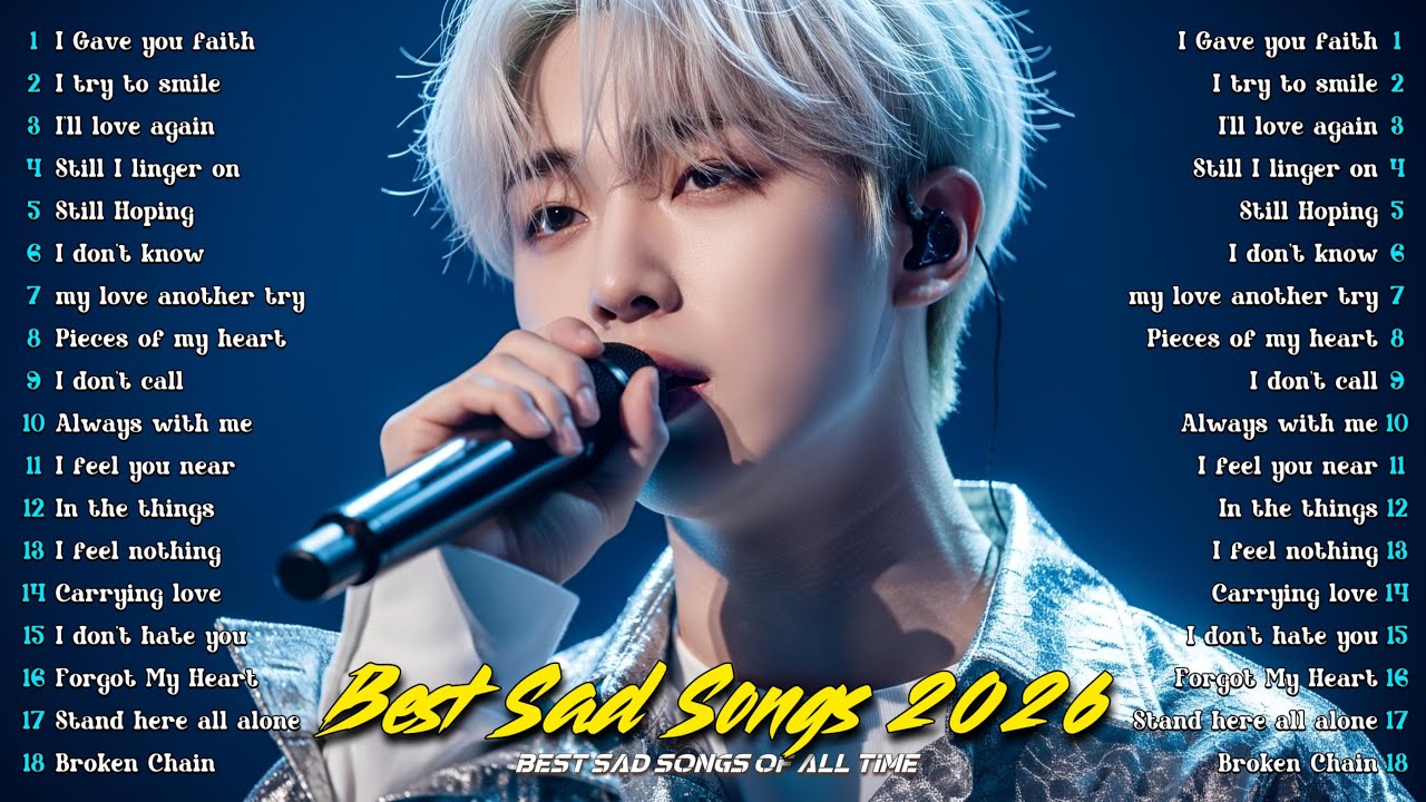 I grav you faith - The best sad songs playlist 2026 - depressing songs that make you cry