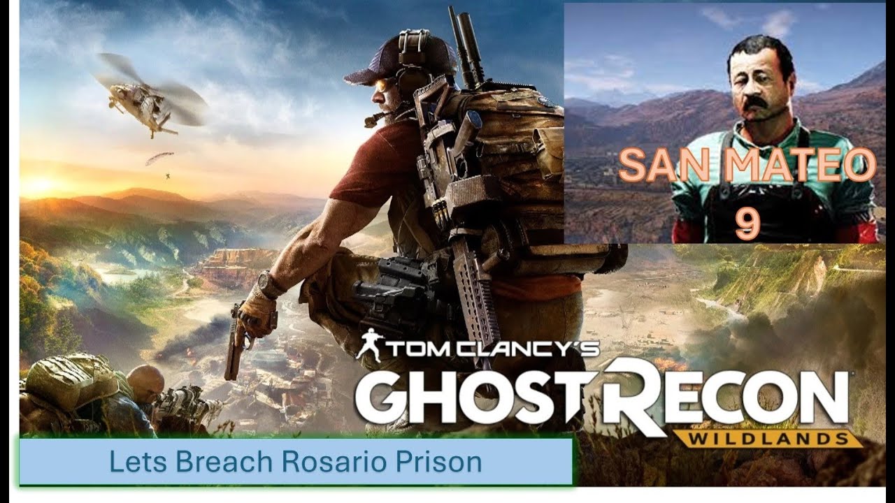 🔴LIVE Ghost Recon Wildlands | San Mateo | El Pozolero | No Commentary | Rosario Prison Breach