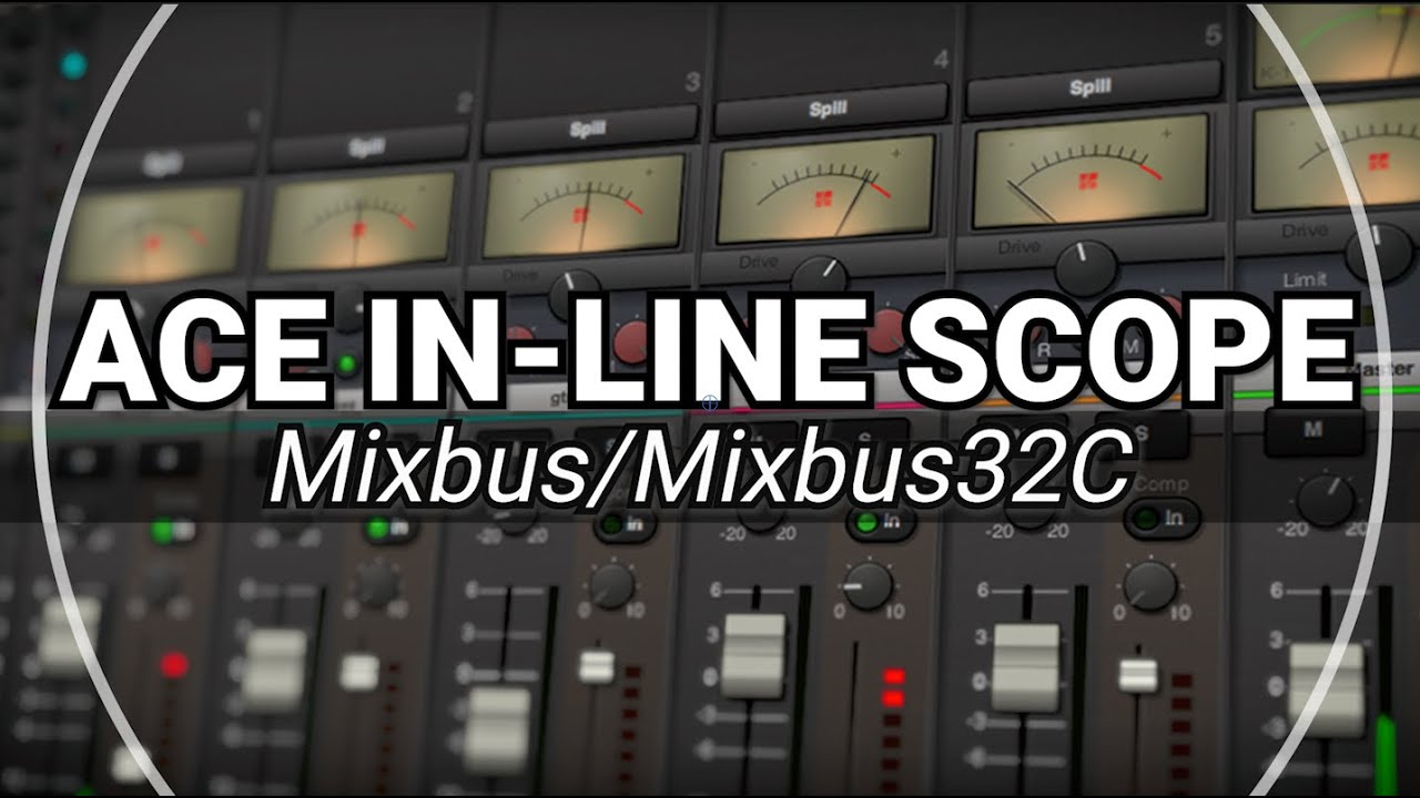 ACE In-Line Scope plugin included in Mixbus/Mixbus32C (video by brand ambassador Russell Cottier)