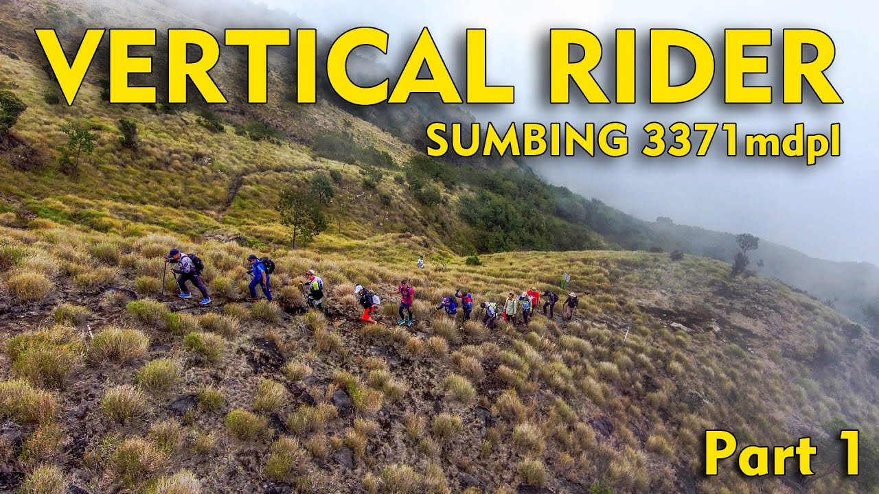 Vertical Rider Mt Sumbing 3371mdpl  -  PART 1 Pendakian Via Dukuh Seman